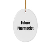 Funny Future Pharmacist Oval Ornament, Gifts from Men to Family, Christmas Unique Gifts for Pharmacist - Image 1